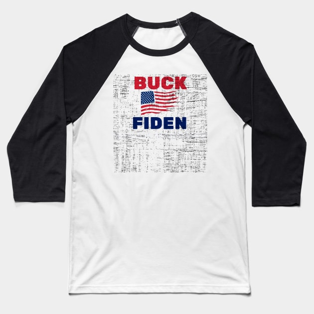 Buck Fiden And His Mandates - American Flag Desstresed Text Design Baseball T-Shirt by WassilArt